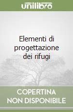 Elementi di progettazione dei rifugi