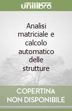 Analisi matriciale e calcolo automatico delle strutture libro