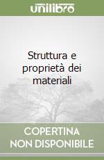 Struttura e proprietà dei materiali (2) libro