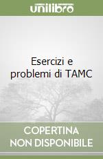 Esercizi e problemi di TAMC libro