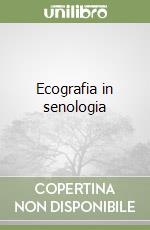 Ecografia in senologia libro