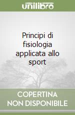 Principi di fisiologia applicata allo sport