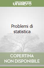 Problemi di statistica libro
