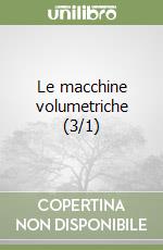 Le macchine volumetriche Volume III