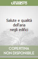 Salute e qualità dell'aria negli edifici