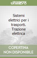 Sistemi elettrici per i trasporti. Trazione elettrica