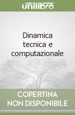 Dinamica tecnica e computazionale (1)