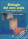 Biologia del cavo orale. Istologia, biochimica, fisiologia libro