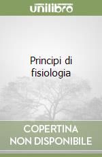 Principi di fisiologia