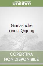 Ginnastiche cinesi Qigong libro