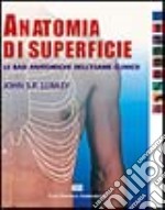 Anatomia di superficie. Le basi anatomiche dell'esame clinico