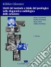 Köhler, Zimmer. Limiti del normale e inizio del patologico nella diagnostica radiologica dello scheletro libro