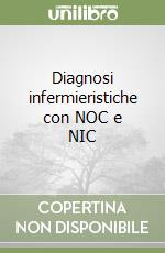 Diagnosi infermieristiche con NOC e NIC