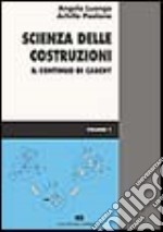 Scienza delle costruzioni. Vol. 1: Il continuo di Cauchy