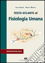 Testo atlante di fisiologia umana. Neurofisiologia