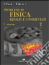 Problemi di fisica 2 risolti e commentati libro