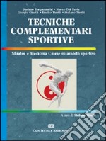 Tecniche complementari sportive. Shiatsu e medicina cinese in ambito sportivo