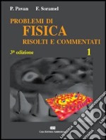 Esercizi di fisica risolti e commentati. Vol. 1 libro