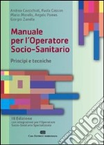 Manuale per l'operatore socio-sanitario libro