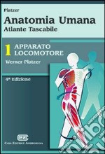 Anatomia umana. Atlante tascabile. Apparato locomotore