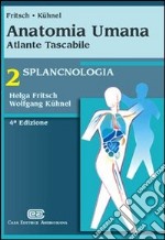 Anatomia umana. Atlante tascabile. Splancnologia