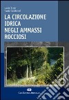 La circolazione idrica negli ammassi rocciosi libro