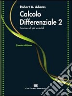 Calcolo differenziale 2. Funzioni di più variabili libro