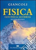 Fisica. Con fisica moderna