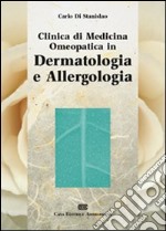 Clinica di medicina omeopatica in dermatologia e allergologia libro