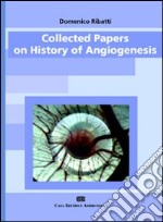 Collected papers on history of angiogenesis