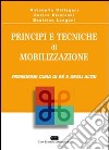 Principi e tecniche di mobilizzazione. Prendersi cura di sé e degli altri libro