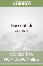 Racconti di animali libro