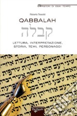 Qabbalah. Lettura, interpretazione, storia, temi, personaggi libro