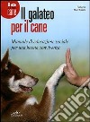 Il galateo per il cane. Manuale di educazione sociale per una buona convivenza libro