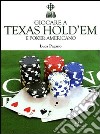 Giocare a Texas Hold'em e poker americano libro