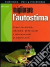 Migliorare l'autostima libro di Crosera Silvio