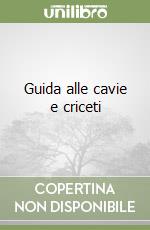 Guida alle cavie e criceti