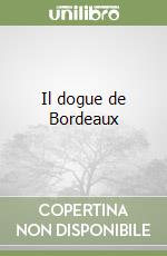 Il dogue de Bordeaux libro