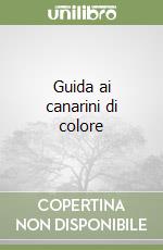 Guida ai canarini di colore libro