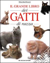 Il grande libro dei gatti di razza libro