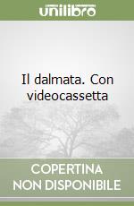 Il dalmata. Con videocassetta libro