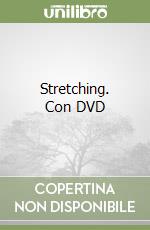 Stretching. Con DVD libro