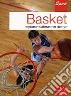 Basket. Regolamento allenamento strategie libro