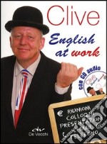 Clive. English at work. Con CD Audio