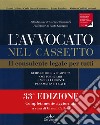 L'avvocato nel cassetto. Il consulente legale per tutti libro di Ilmari Cremonesi Carlo; Lucchesi Laura; Lucchesi V. Cecilia; Calloni G. (cur.)