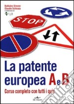 La patente europea A e B. Corso completo con tutti i quiz libro