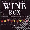 Wine box. Come scegliere il vino giusto per ogni occasione. Cofanetto libro