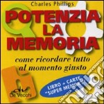 Potenzia la memoria. Come ricordare tutto al momento giusto. Con carte Super Memory libro