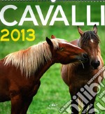 Cavalli. Calendario 2013 libro