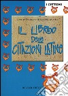 Il libro delle citazioni latine libro